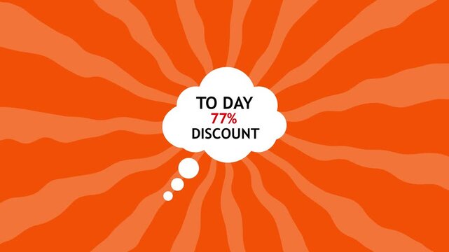 Orange abstract sunburst background with white thought bubble showing to day 77% discount text, marketing sale banner design
