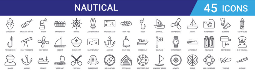 Set of 45 outline nautical and marine icons including tanker ship, frigate, boat screw, radar, telescope, anchor, compass vector icons for web and mobile © Digital Bazaar
