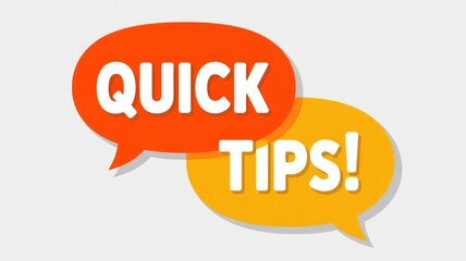 Overlapping orange and yellow speech bubbles with white QUICK TIPS text on a light grey background