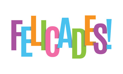 Vibrant colorful felicades typography design with creative staggered letters for joyful Spanish celebration greetings © Amir