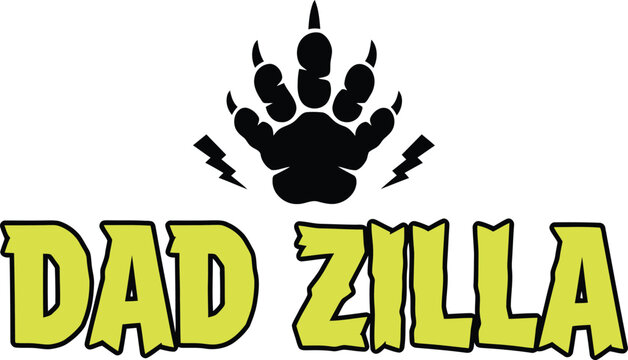 Dad Zilla Cartoon Monster Claw Typography Illustration