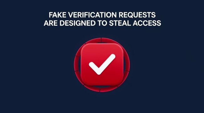 Fake Verification Requests Designed to Steal Access Warning