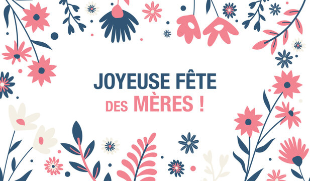 Carte &ldquo;Joyeuse F&ecirc;te des M&egrave;res&rdquo; avec composition florale moderne et color&eacute;e sur fond clair. Illustration festive id&eacute;ale pour affiche, carte, r&eacute;seaux sociaux ou communication &eacute;v&eacute;nementielle.
