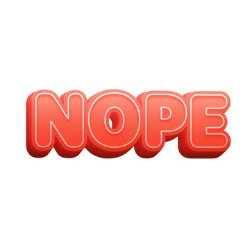 Vibrant red text saying nope in a bold, playful font with a gradient effect isolated on white background