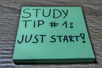 Study tip, or even a life tip: Start today, don't leave anything for tomorrow. Invest in yourself