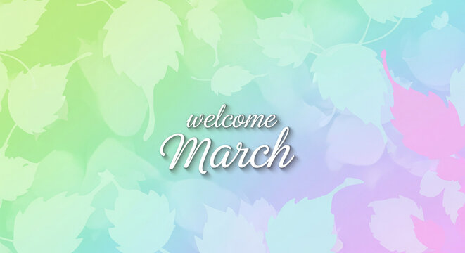 Welcome March watercolor spring background with pastel colors and floral design elements