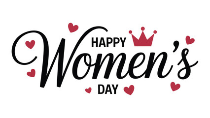 happy women’s day elegant black typography with red hearts and crown illustration isolated on white background greeting design © VectAmaze