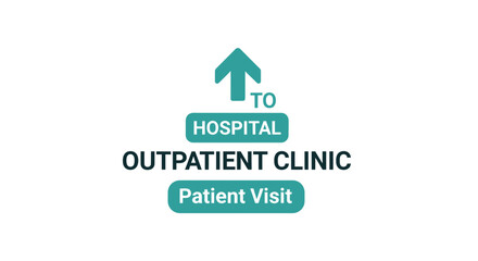 Fototapeta premium Hospital Outpatient Clinic Patient Visit Sign With Upward Arrow Vector Design