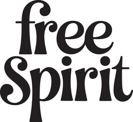 Retro bold typography Free Spirit quote