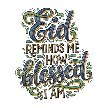 Eid Reminds Me How Blessed I Am Inspirational Islamic Quote Typography Vector Illustration