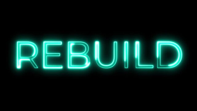 REBUILD Neon Glowing Text Animation for Recovery Concepts