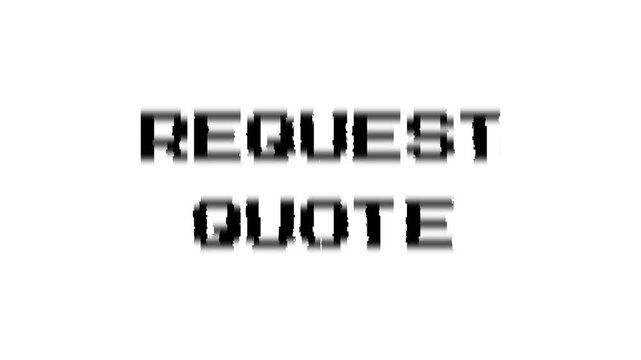 Request Quote Pixel Text Animation on White Background