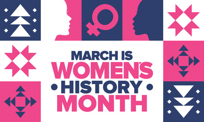 Women's History Month. The annual month that highlights the contributions of women to events in history. Celebrated during March in the United States, the United Kingdom, and Australia. Vector poster