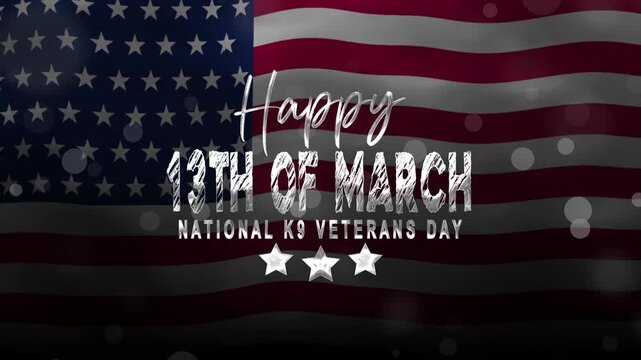 Us flag adorned with national k9 veterans day message, suitable for promoting awareness campaigns, social media posts, and commemorative materials.