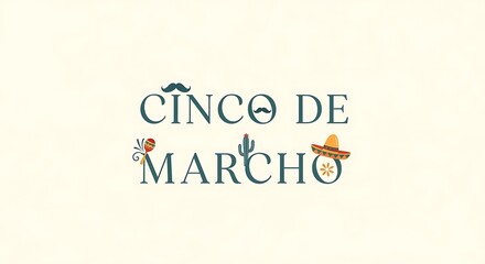 "Cinco de Marcho" is written in simple typeface with whimsical accents