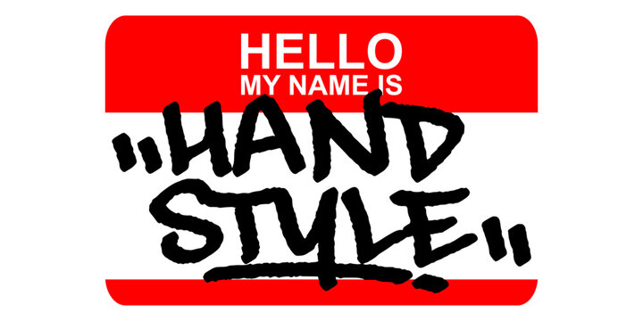 Hello My Name Is Hand Style Graffiti Sticker. Bold Red Badge with Professional Urban Tagging for Street Culture and Identity Design.