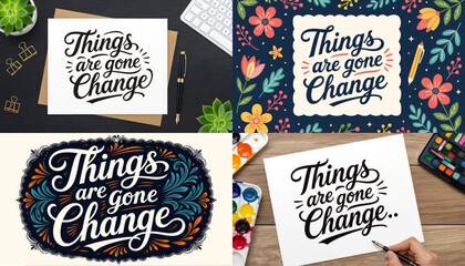Things are gone change inspirational lettering illustration concept