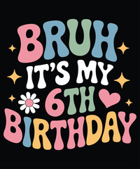 6th birthday party bruh text vector illustration colorful flat design