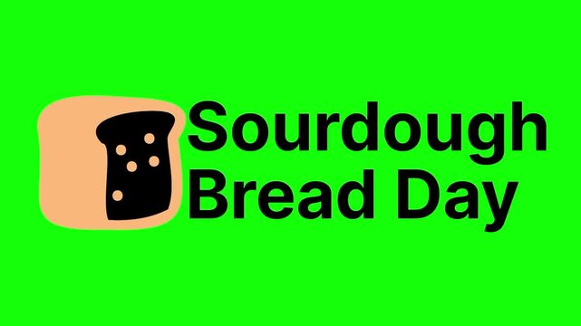 National Sourdough Bread Day text animation concept with vector bread icon symbol popup. Animated black word design, editable lettering motion graphic video template with green screen background.