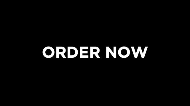 order now - black background text animation