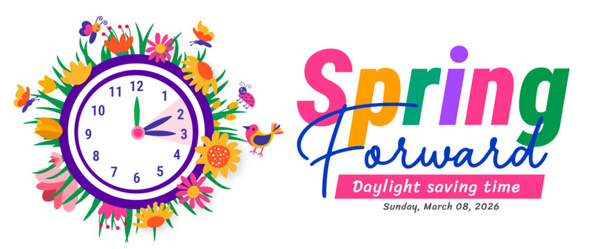 Spring Forward Daylight Saving Time 2026 Banner or background. Sunday March 08 Reminder Featuring Floral Clock Design, Spring Bird and Butterfly Illustrations, and  Set Your Clocks Ahead One Hour