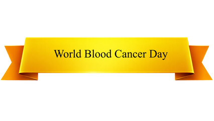 World Blood Cancer Day Golden Ribbon Banner , Glossy Yellow Awareness Scroll with Elegant Typography isolated on transparent background for Healthcare Campaign