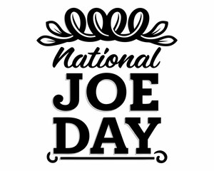 Obraz premium NATIONAL JOE DAY vector illustration isolated on white background