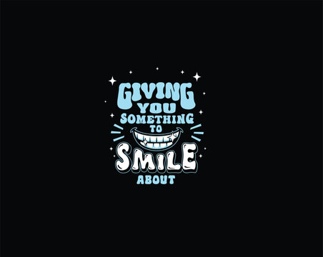 giving you something to smile about typography
