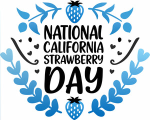 Obraz premium NATIONAL CALIFORNIA STRAWBERRY DAY vector illustration isolated on white background