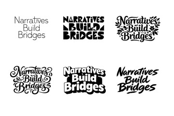 Obraz premium Narratives build bridges lettering. Set lettering. harmonious lettering variations of the same emblematic concept, each with different artistic interpretation