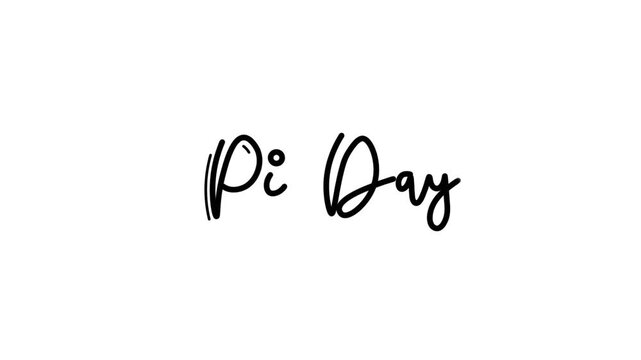 Pi day &pi; One line continuous animated typography intro outro, hand drawn calligraphy monoline vintage text on background, animated Calligraphy lettering animation video black type on white bg backdrop