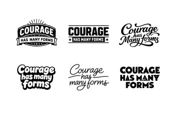 Obraz premium Courage has many forms lettering. Set lettering. harmonious lettering variations of the same emblematic concept, each with different artistic interpretation