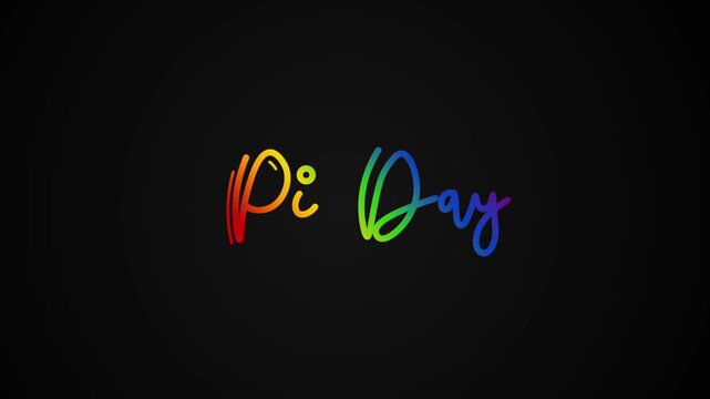 Pi day &pi; One line continuous animated typography intro outro, hand drawn calligraphy monoline vintage text on background, animated Calligraphy lettering animation video rainbow type on black bg backdr