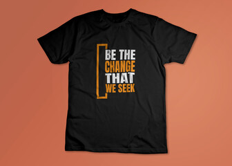  BE THE CHANGE THAT WE SEEK.