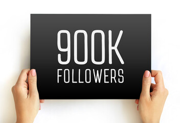 900K Followers milestone card held by hands. Social media achievement banner for influencer...
