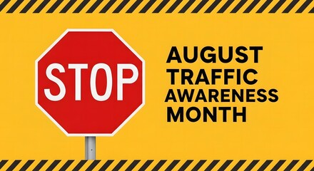 Naklejka premium August Traffic Awareness Month Poster with Stop Sign and Safety Warning Theme