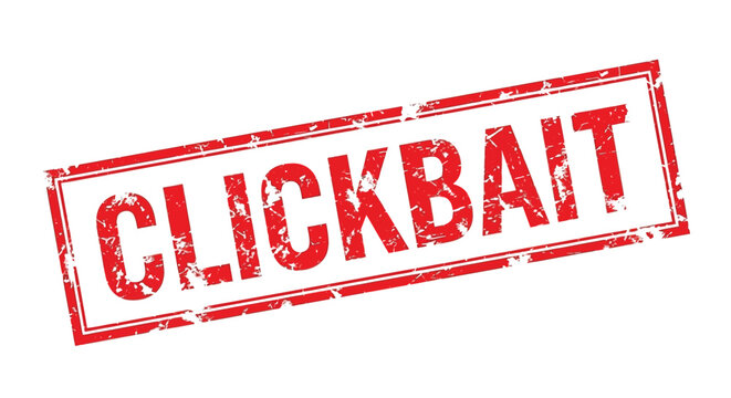 Red rubber stamp displaying the word clickbait on a white background