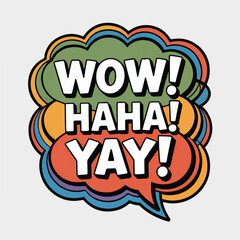 Obraz premium A colorful comic book style speech bubble with WOW HAHA YAY text