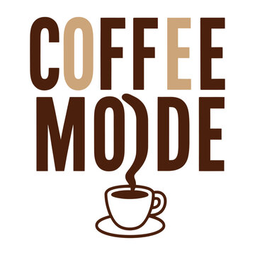 coffee moode vector art illustration typography t shirt design on a white background.
