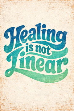 Healing is Not Linear: Inspiring Quote on Beige Background