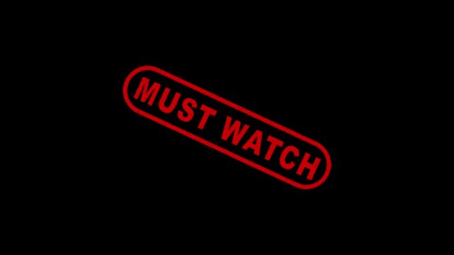 Must Watch Stamp Label Animation on Black Background for Important Broadcast Media Alert and Announcement 4K Motion Graphics Animation