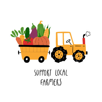 Cute flat vector illustration of yellow tractor with cart full of fresh vegetables and lettering Support Local Farmers. Farm market concept, organic harvest, healthy food, rural lifestyle design.