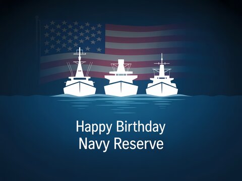 Happy birthday navy reserve with american flag and ships on water