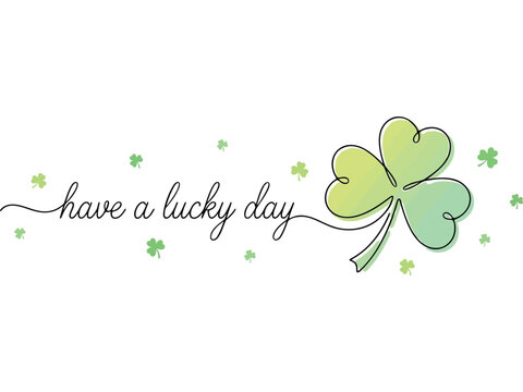 St patrick's day message have a lucky day with single line shamrock