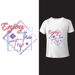 Enjoy this trip typography t shirt design .