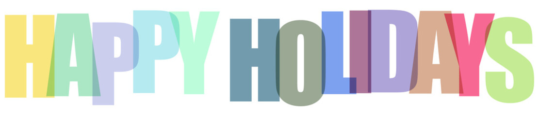 Cheerful happy holidays text with playful colorful translucent 3d letters for festive season greetings and celebrations, isolated on transparent background. © stockphoto1