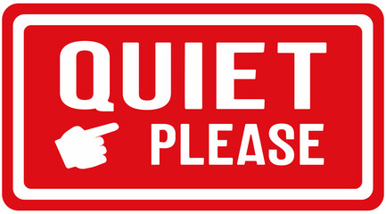 A red sign that says: Quiet please.
