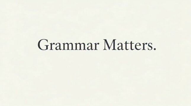 Elegant serif type with the words "Grammar Is the Art of Thinking Clearly"