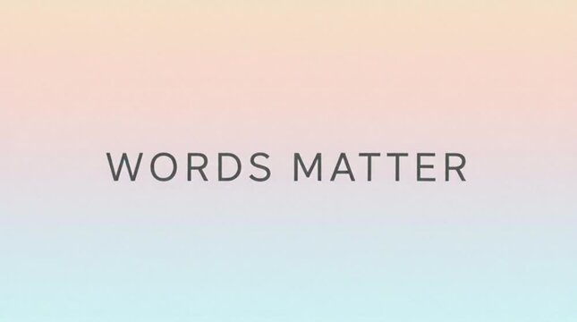 &ldquo;Words Matter&rdquo; minimal typography, soft gradient background