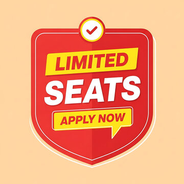 Red shield sign with limited seats apply now text on peach background